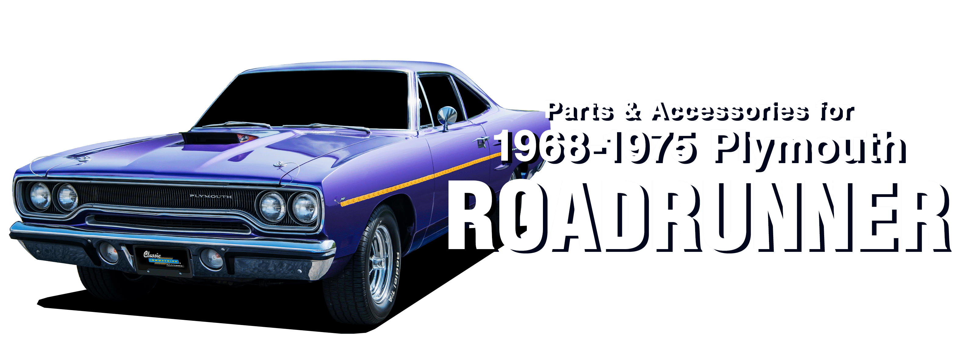 19681975 Plymouth Road Runner Parts and Accessories